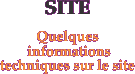 SITE  Quelques  informations  techniques sur le