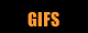 GIFS