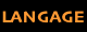 LANGAGE